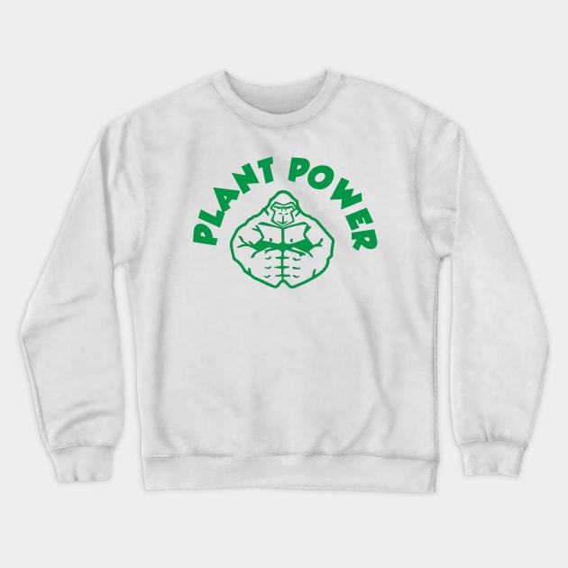 PLANT POWER Crewneck Sweatshirt by GourangaStore